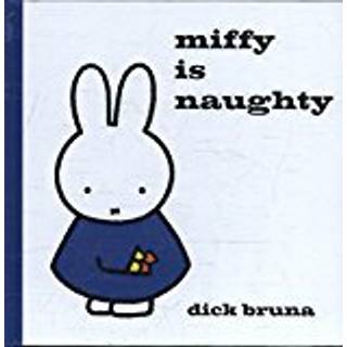Miffy is Naughty