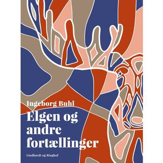 Elgen og andre fortællinger
