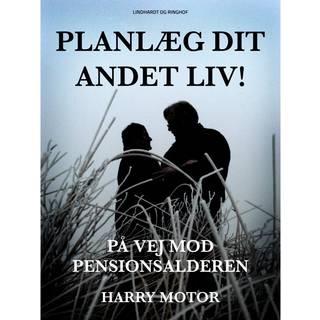 Planlæg dit andet liv! På vej mod pensionsalderen