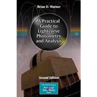 A Practical Guide to Lightcurve Photometry and Analysis