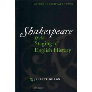 Shakespeare and the Staging of English History