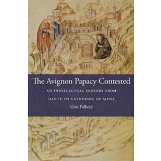 The Avignon Papacy Contested (3, 2017) | Unn Falkeid