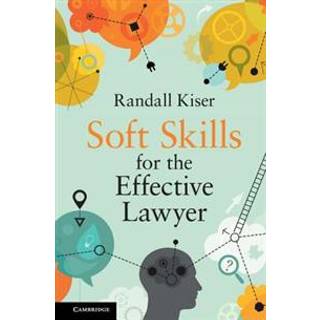 Soft Skills for the Effective Lawyer
