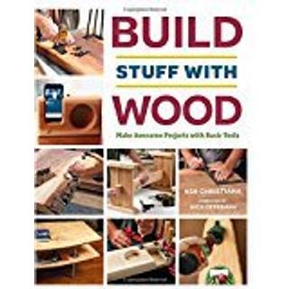 Build Stuff with Wood