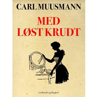 Med løst krudt