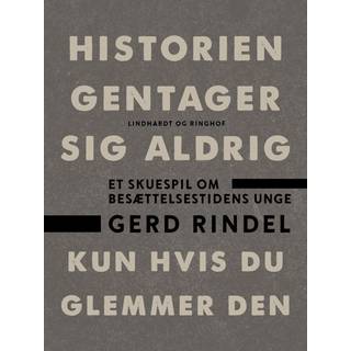 Historien gentager sig aldrig - kun hvis du glemmer den