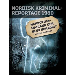 Narkotikamafiaen der blev sprængt