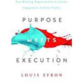 Purpose Meets Execution