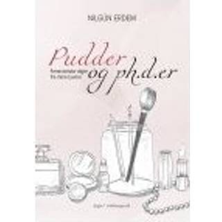 PUDDER OG PH.D.ER - FEMINISTISKE DIGTE FRA MINE TYVERE