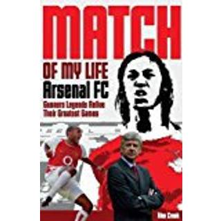 Arsenal Match of My Life