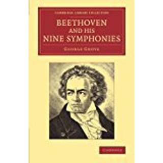 Beethoven and his Nine Symphonies