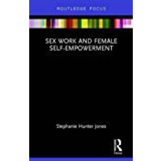 Sex Work and Female Self-Empowerment