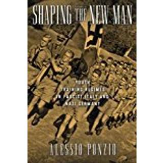 Shaping the New Man