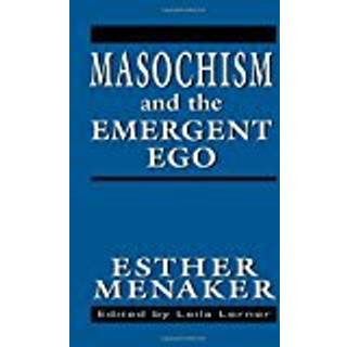 Masochism and the Emergent Ego
