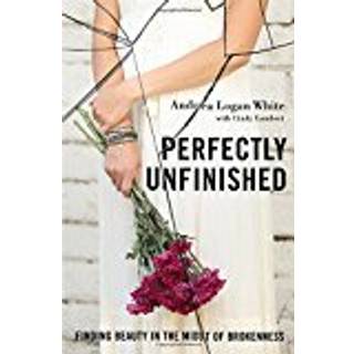 Perfectly Unfinished