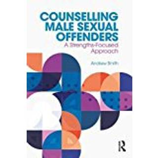 Counselling Male Sexual Offenders