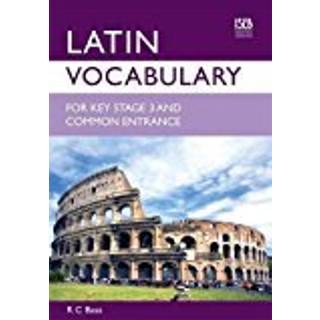 Latin Vocabulary for Key Stage 3 and Common Entrance