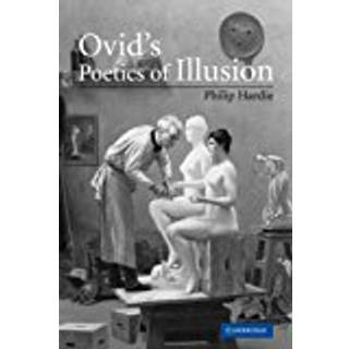 Ovid's Poetics of Illusion