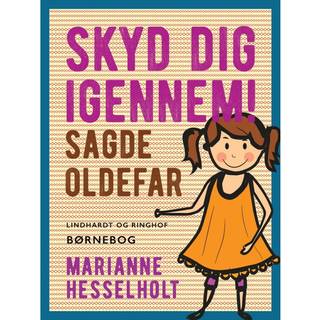 Skyd dig igennem! Sagde oldefar