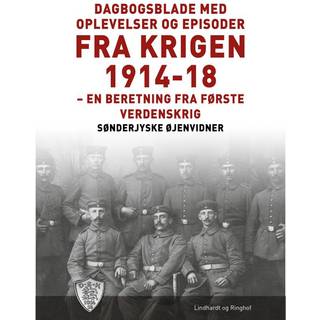 Dagbogsblade med oplevelser og episoder fra krigen 1914-18