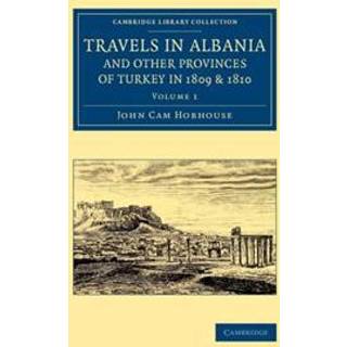 Travels in Albania and Other Provinces of Turkey in 1809 and 1810