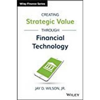 Creating Strategic Value through Financial Technology