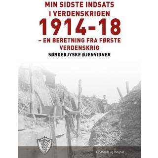 Min sidste indsats i verdenskrigen 1914-18