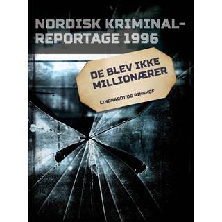 De blev ikke millionærer