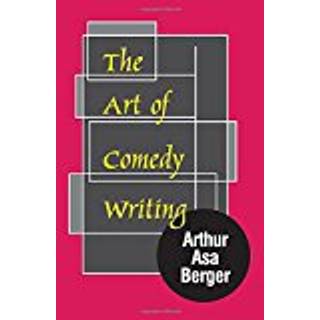 The Art of Comedy Writing