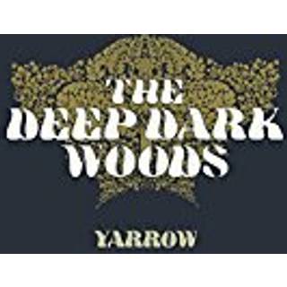 The Deep Dark Woods - Yarrow