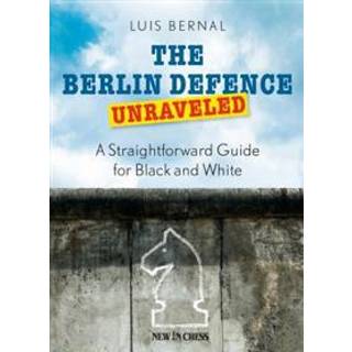 The Berlin defence unraveled