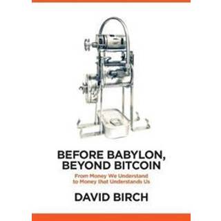 Before Babylon, Beyond Bitcoin