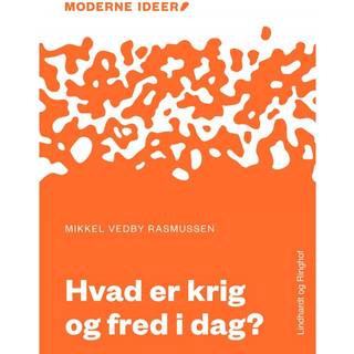 Moderne Idéer: Hvad er krig og fred i dag?