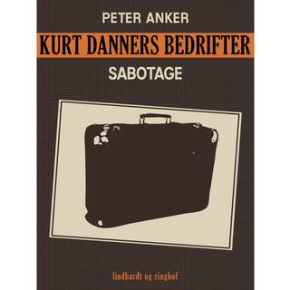 Kurt Danners bedrifter: Sabotage