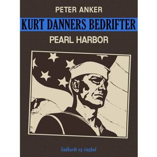 Kurt Danners bedrifter: Pearl Harbor