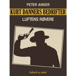 Kurt Danners bedrifter: Luftens røvere