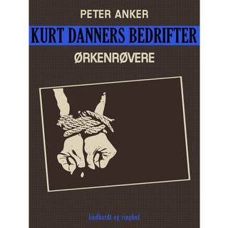 Kurt Danners bedrifter: Ørkenrøvere