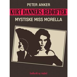 Kurt Danners bedrifter: Mystiske Miss Morella