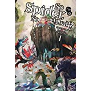 So I'm a Spider, So What?, Vol. 1 (light novel)