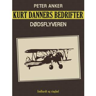 Kurt Danners bedrifter: Dødsflyveren