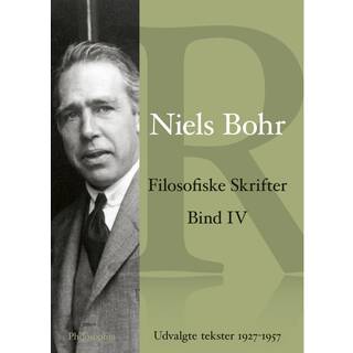 Niels Bohr Filosofiske skrifter Bind 4