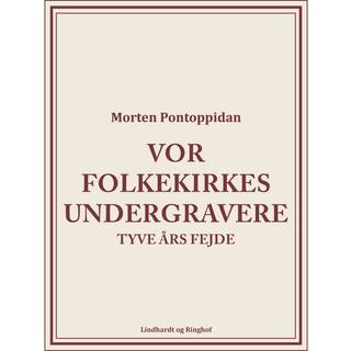 Vor folkekirkes undergravere: Tyve års fejde