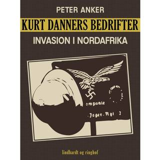Kurt Danners bedrifter: Invasion i Nordafrika
