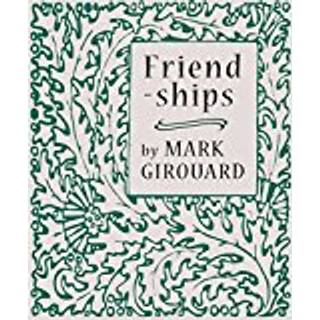 Friendships (3, 2017) | Mark Girouard