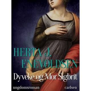 Dyveke og mor Sigbrit