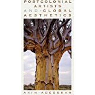 Postcolonial Artists and Global Aesthetics