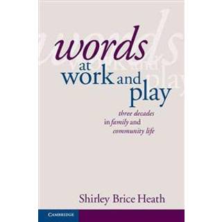 Words at Work and Play