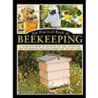The Practical Book of Beekeeping