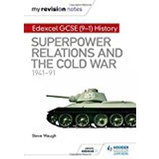 My Revision Notes: Edexcel GCSE (9-1) History: Superpower relations and the Cold War, 1941–91