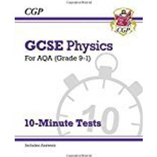 GCSE Physics: AQA 10-Minute Tests (includes answers)